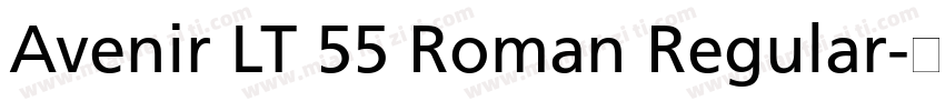 Avenir LT 55 Roman Regular字体转换